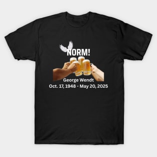 Norm George Wendt Memorial T-Shirt
